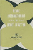 Revue Internationale Du Droit D'auteur N°163 (1995) De Collectif - Non Classificati