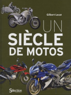 Un Siècle De Motos (2011) De Gilbert Lecat - Moto