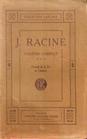 Théâtre Complet Tome III (1924) De Racine - Altri & Non Classificati