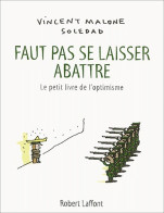 Faut Pas Se Laisser Abattre (2002) De Vincent Malone - Humour