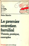 Le Premier Entretien Familial (1979) De Helm Stierlin - Psychology/Philosophy