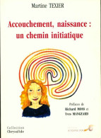 Accouchement, Naissance. Un Chemin Initiatique (2002) De Martine Texier - Gezondheid