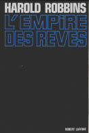 L'empire Des Rêves (1970) De Harold Robbins - Autres & Non Classés