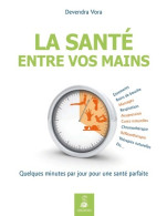 La Santé Entre Vos Mains Par L'acupression Et La Réflexothérapie Selon Les Enseignements Traditionnels De - Gezondheid