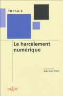Le Harcèlement Numérique (2005) De Jean-Luc Girot - Droit