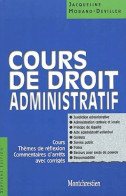 Cours De Droit Administratif. Cours Thèmes De Réflexion Commentaires D'arrêts Avec Corrigés 7ème édition (2001) - Derecho