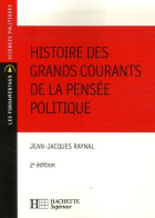 Histoire Des Grands Courants De La Pensée Politique (2007) De Jean-Jacques Raynal - Recht
