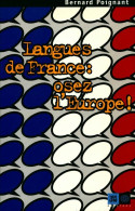 Langues De France. Osez L'Europe ! (2000) De Bernard Poignant - Geschichte