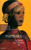 La Bible Au Féminin Tome II : Tsippora (2004) De Marek Halter - Storici