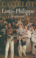 Louis-philippe : Le Méconnu (1994) De André Castelot - Geschichte