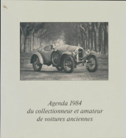 Agenda 1984 Du Collectionneur Et Amateur De Voitures Anciennes (1984) De Collectif - Viajes