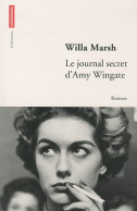 Le Journal Secret D'Amy Wingate (2010) De Willa Marsh - Andere & Zonder Classificatie