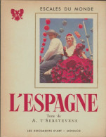 L'espagne. Escales Du Monde (1952) De Albert T'Serstevens - Tourisme