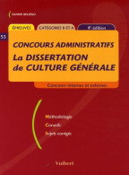 La Dissertation De Culture Générale : Concours Administratifs Catégories B Et A (2006) De Olivier Bellégo - 18 Años Y Más