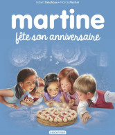 Martine Fête Son Anniversaire (2016) De M. Delahaye - Autres & Non Classés