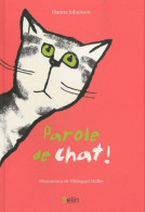 Parole De Chat ! (2010) De Hanna Johansen - Autres & Non Classés