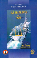 Sur Les Traces Du Tigre Ou Mes Années Clémenceau (1997) De Roger Vercken - Historia