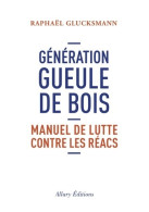 Génération Gueule De Bois (2015) De Raphaël Glucksmann - Política