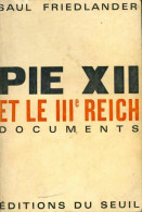 Pie XII Et Le 3e Reich (1964) De Saul Friedländer - Religion