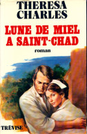 Lune De Miel à Saint-Chad (1979) De Thérésa Charles - Autres & Non Classés