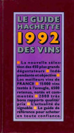 Le Guide Hachette Des Vins 1992 (1991) De Collectif - Gastronomía