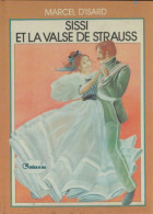 Sissi Et La Valse De Strauss (1980) De Marcel D'Isard - Autres & Non Classés