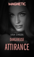 Dangereuse Attirance (2018) De Lisa Childs - Románticas
