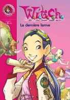 Witch Tome V : La Dernière Larme (2004) De Elizabeth Lenhard - Altri & Non Classificati