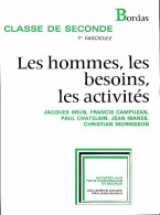 Les Hommes, Les Besoins, Les Activités Seconde Fascicule 1  (1969) De Collectif - 12-18 Anni