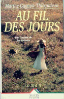 Au Fil Des Jours (1997) De Marthe Gagnon-Thibaudeau - Autres & Non Classés