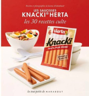 Les Saucisses Knacki Herta. 30 Recettes Culte (2012) De Jeanne Archambault - Gastronomia