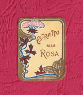 Label Brand New-etichetta Nuova-eitquette Neuf- Estratto Alla Rosa , Pietro Bortolotti, Bologna. First 900's 39mm X 29mm - Etiquettes