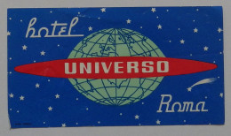 HOTEL UNIVERSO ROME - étiquette Pour Bagage BON ETAT Italie - Hotel Labels