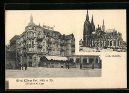 AK Köln A. Rh., Dom Und Hotel Kölner Hof  - Köln