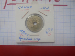 +++QUALITE+++CONGO BELGE 10 Centimes 1911 (A.5) - 1910-1934: Albert I