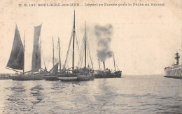 62-BOULOGNE-SUB-MER-Depart En Ecosse Pour La Peche An Hareng-N 6004-G/0037 - Boulogne Sur Mer