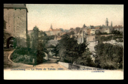 LUXEMBOURG - VILLE - LA PORTE DE TREVES - Luxemburg - Stadt