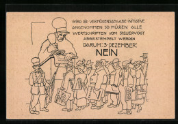 AK Schweiz, Nein Zur Vermögensabgabe Am 3.12.1922!, Steuervogt Stempelt Wertschriften Ab, Arbeiterbewegung  - Events