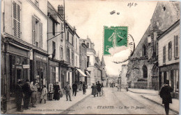 91 ETAMPES - La Rue Saint Jacques  - Etampes