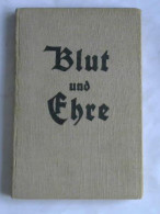 Blut Und Ehre. Lieder Der Hitler-Jugend Von Schirach, Baldur Von - Non Classés