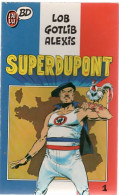 SUPERDUPONT  De LOB/ GOTLIB/ ALEXIS     J'AI LU BD - Autres & Non Classés