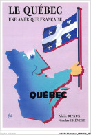 AKNP8-0727-ILLUSTRATEUR - FORE - LE QUEBEC - UNE AMERIQUE FRANCAISE  - Fore