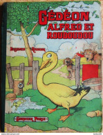 Benjamin Rabier - Gédéon . Alfred Et Roudoudou - Éditions Garnier Frères - ( 1950 ) . - Other & Unclassified