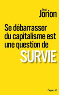 Se Débarrasser Du Capitalisme Est Une Question De Survie - Unclassified