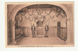 67 . Orschwiller  . Le Haut Koenigsbourg .  Salle Des Trophées  N°32 - Sonstige & Ohne Zuordnung