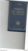 CHARLES DE GAULLE  GENERAL DE FRANCE PAR L NACHIN  EDIT COLBERT FORM 18X11cm TB ETAT - Francese