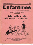COLLECTION ENFANTINES 1950  - LE LIEVRE AU BOIS DORMANT -  ECOLE D'AUGMONTEL  - TARN  17X15 - 16 Pages  - Très Bon état - 6-12 Años
