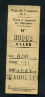 Ticket Tramway Mi-XXe "0,90fr 1/2  Aller / Régie Des Transports De Saône-et-Loire - Paray-le-Monial -> Charolles" - Europe