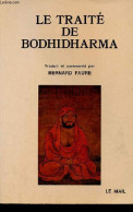 Le Traité De Bodhidharma Première Anthologie Du Bouddhisme Chan. - Collectif - 1986 - Religión