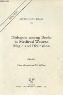 Estratto - Dialogues Among Books In Medieval Western Magic And Divination - Micrologus' Library N°65 -dédicace De Katy B - Lingueística